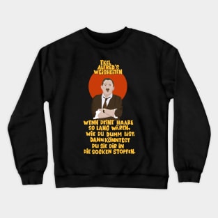 Alfred Tetzlaff - Ekel Alfred - Ein Herz und eine Seele Crewneck Sweatshirt